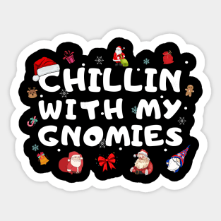 chillin with my gnomies, t-shirt Sticker